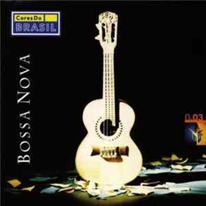 Various - Cores Do Brasil 0.03 Bossa Nova FLAC