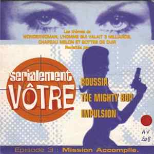 Various - Serialement Vôtre (Episode 3 : Mission Accomplie) FLAC