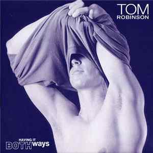 Tom Robinson - Having It Both Ways FLAC