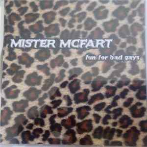Mister McFart - Fun For Bad Guys FLAC