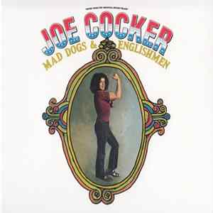 Joe Cocker - Mad Dogs & Englishmen FLAC