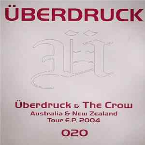 Überdruck & The Crow - Australia & New Zealand Tour E.P. 2004 FLAC