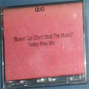 Quo - Blowin' Up (Don't Stop The Music) Teddy Riley Mix FLAC