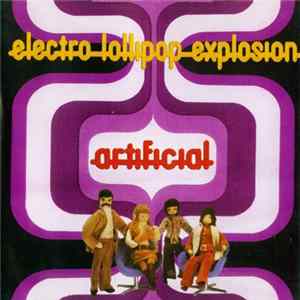 Artificial - Electro Lollipop Explosion FLAC