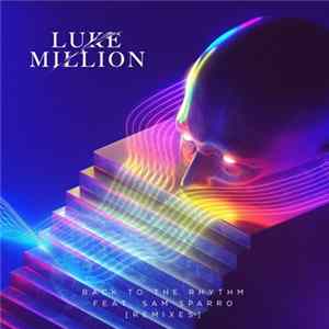 Luke Million Feat. Sam Sparro - Back To The Rhythm (Remixes) FLAC