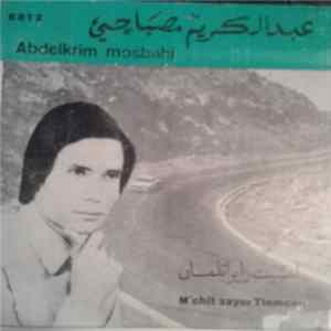 عبد الكريم مصباحي = Abdelkrim Mosbahi - امشيت زاير اتامسان = M'chit Zayer Tlemcen FLAC