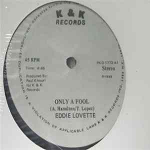 Eddie Lovette - Only A Fool / Hold Me In Your Arms FLAC