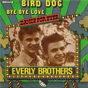 Everly Brothers - Bird Dog / Bye Bye Love FLAC