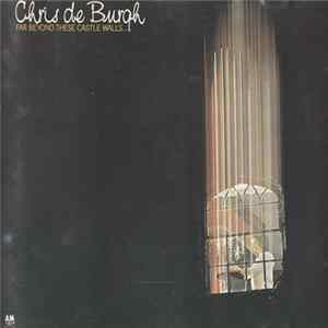 Chris de Burgh - Far Beyond These Castle Walls... FLAC