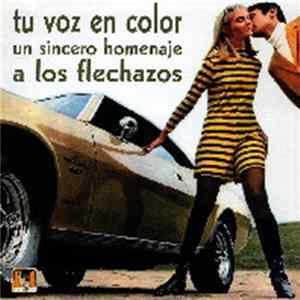 Various - Tu Voz En Color (Un Sincero Homenaje A Los Flechazos) FLAC