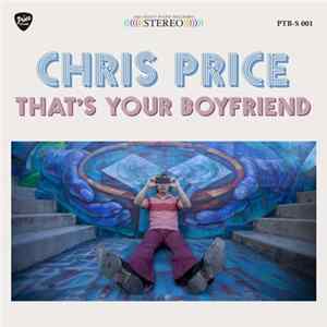 Chris Price - That's Your Boyfriend FLAC