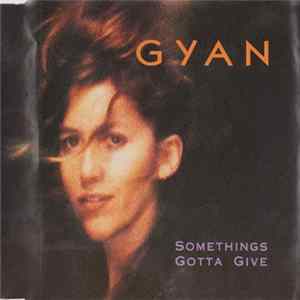 Gyan - Somethings Gotta Give FLAC