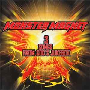 Monster Magnet - 3 Songs From God's Jukebox FLAC