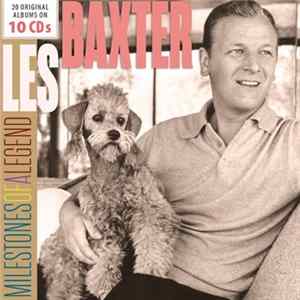 Les Baxter - Milestones Of A Legend FLAC