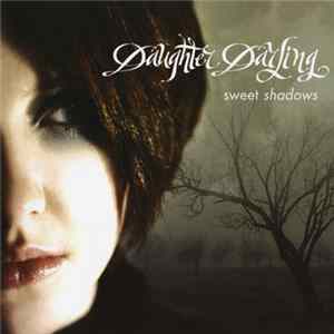 Daughter Darling - Sweet Shadows FLAC