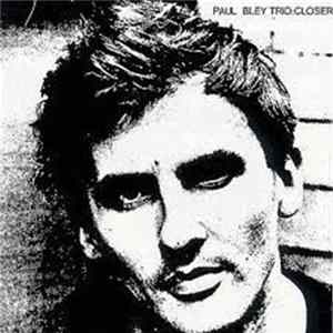 Paul Bley Trio - Closer FLAC