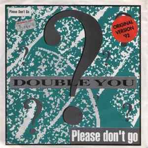 Double You ? - Please Don't Go (Original Version '92) FLAC