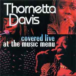Thornetta Davis - Covered Live at the Music Menu FLAC