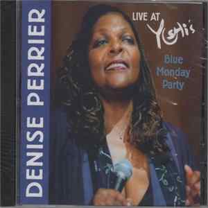 Denise Perrier - Live At Yoshi's: Blue Monday Party FLAC