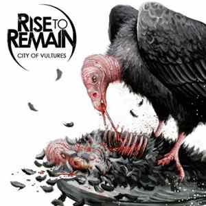 Rise To Remain - City Of Vultures FLAC