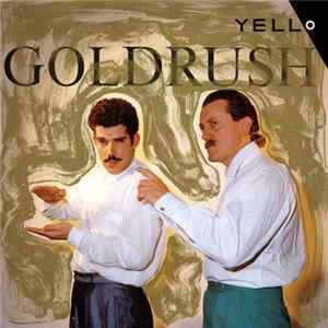 Yello - Goldrush FLAC