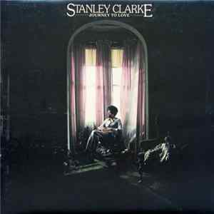 Stanley Clarke - Journey To Love FLAC