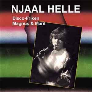 Njaal Helle - Disko-friken/Magnus Og Marit FLAC