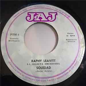 Raphy Leavitt Y Su Orquesta La Selecta - Corazon Malvado / Soledad FLAC