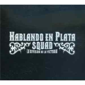 Hablando En Plata Squad - La División De La Victoria FLAC