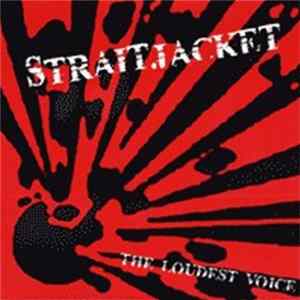 Straitjacket - The Loudest Voice FLAC