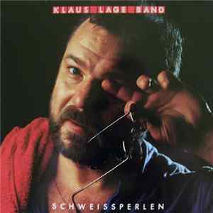 Klaus Lage Band - Schweissperlen FLAC