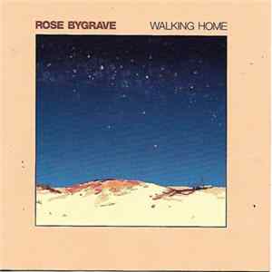 Rose Bygrave - Walking Home FLAC