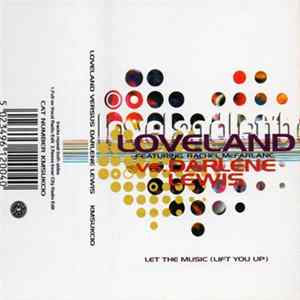 Loveland feat. Rachel McFarlane vs. Darlene Lewis - Let The Music (Lift You Up) FLAC