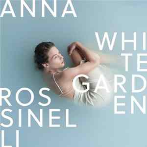 Anna Rossinelli - White Garden FLAC