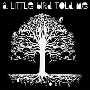 Julie Collings - A Little Bird Told Me FLAC