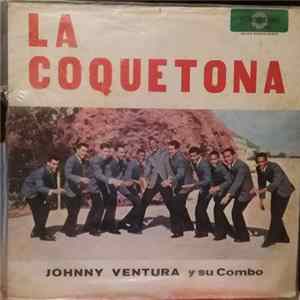 Johnny Ventura Y Su Combo - La Coquetona FLAC