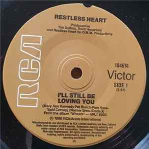 Restless Heart - I'll Still Be Loving You FLAC