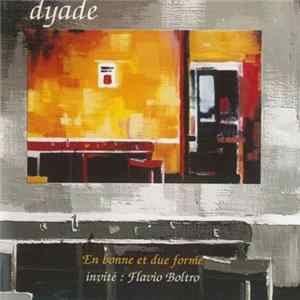 Dyade - En Bonne Et Due Forme FLAC