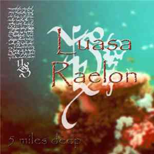 Luasa Raelon - 5 Miles Deep FLAC