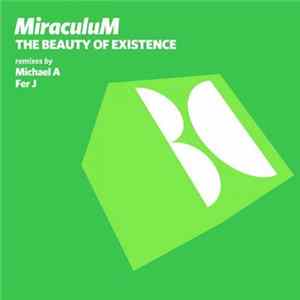 MiraculuM - The Beauty Of Existence FLAC