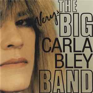 The Very Big Carla Bley Band - The Very Big Carla Bley Band FLAC