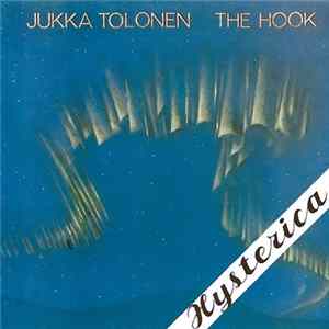 Jukka Tolonen - The Hook / Hysterica FLAC