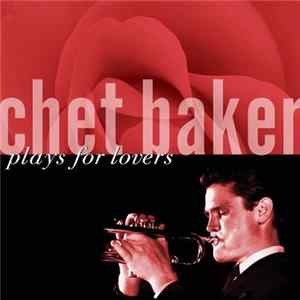 Chet Baker - Plays For Lovers FLAC