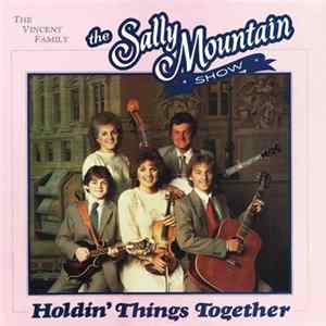 The Sally Mountain Show - Holdin' Things Together FLAC