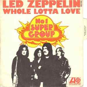 Led Zeppelin - Whole Lotta Love FLAC