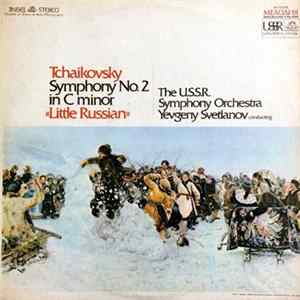 Tchaikovsky - The U.S.S.R. Symphony Orchestra, Yevgeny Svetlanov - Symphony No. 2 In C Minor "Little Russian" FLAC