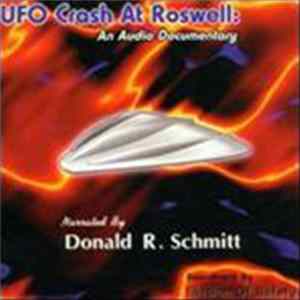 Donald R. Schmitt & Illusion Of Safety - UFO Crash At Roswell: An Audio Documentary FLAC