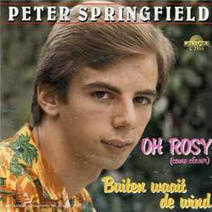 Peter Springfield - Oh Rosy (Come Closer) FLAC