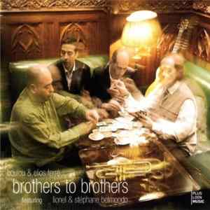 Boulou & Elios Ferré Featuring Lionel & Stéphane Belmondo - Brothers To Brothers FLAC