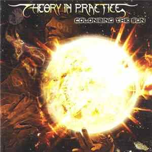 Theory In Practice - Colonizing The Sun FLAC